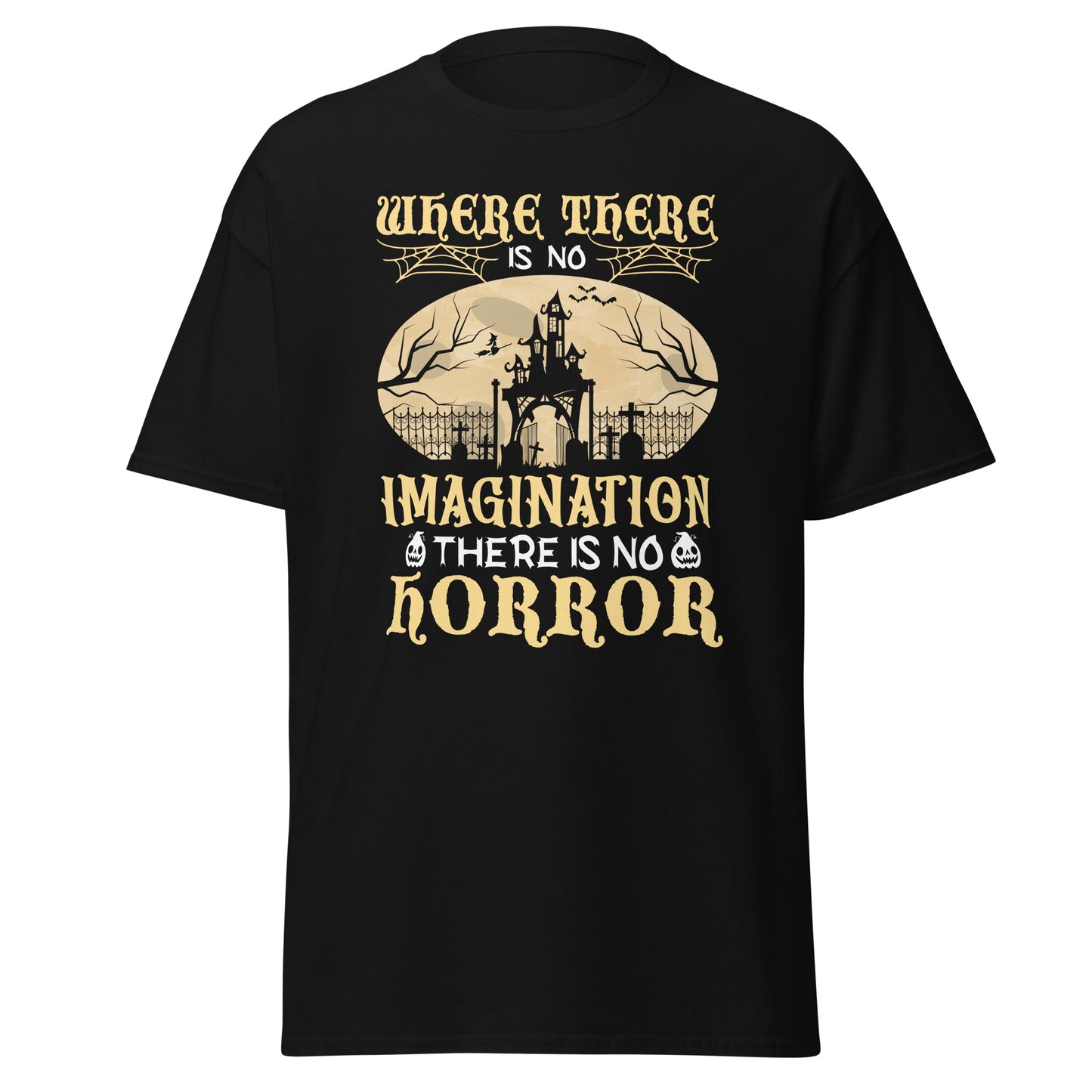 Wo keine Fantasie ist, gibt es auch keinen Horror, Halloween-Design-T-Shirt aus weicher Baumwolle aus schwerer Baumwolle