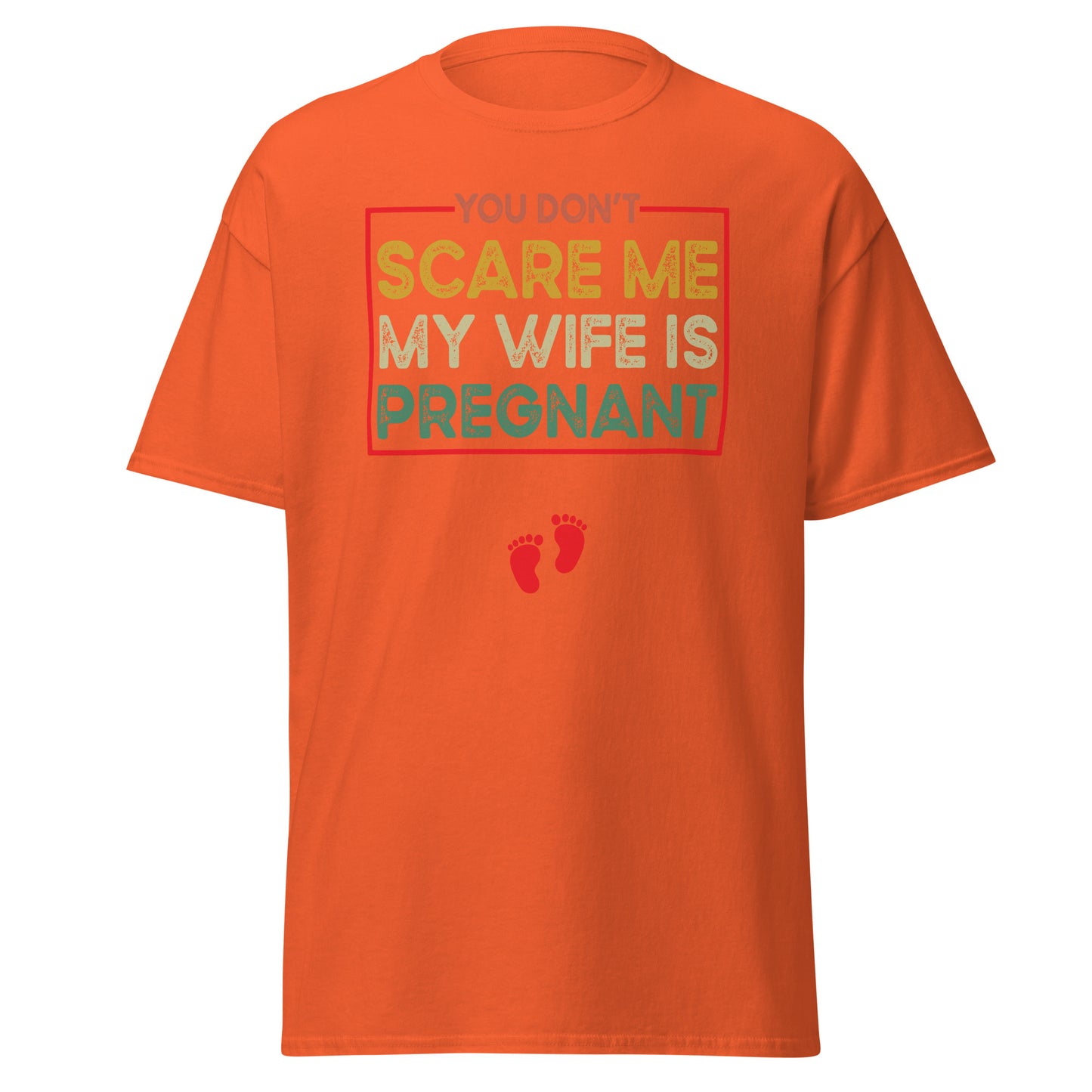 Du machst mir keine Angst, meine Frau ist schwanger, Halloween-Schwangerschaft, Halloween-Design, weiches T-Shirt aus schwerer Baumwolle